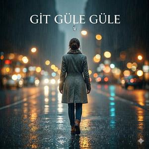 Git Güle Güle