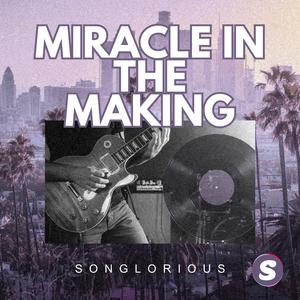 Miracle in the Making