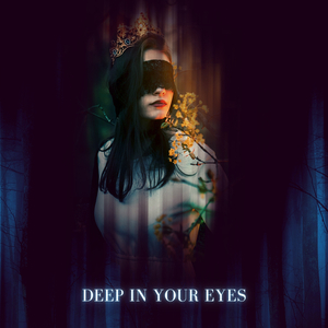 Deep In Your Eyes