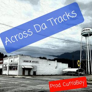Across da Tracks (feat. Cutyaboy)