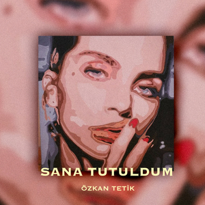 Sana Tutuldum
