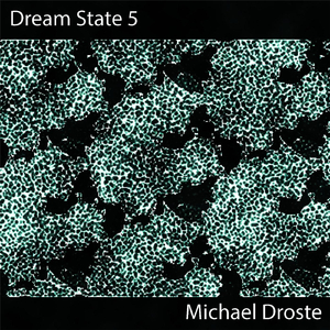 Dream State 5: What Do You Hear When You Dream?