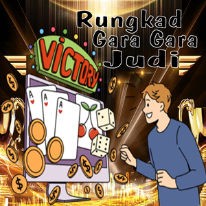 Rungkad Gara Gara Judi