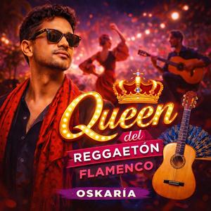 QUEEN DEL REGGAETON FLAMENCO