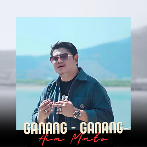 Ganang Ganang Aia Mato