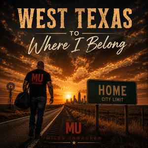 West Texas to Where I Belong