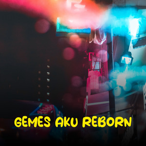 Gemes Aku Reborn