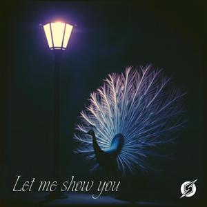 Let me show you