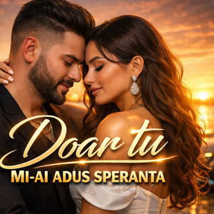 Doar tu MI-AI ADUS SPERANTA