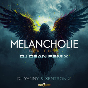 Melancholie Der Engel (DJ Dean Remix)