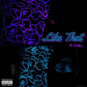 Like That (feat. Scotty P)