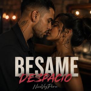 Besame despacio