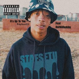 It's Up To You (feat. datkidkobby)