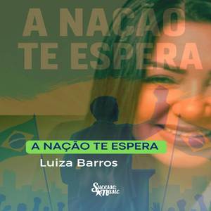 A NAÇÃO TE ESPERA