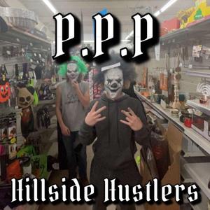 P.P.P (feat. Hillside Hustlers)