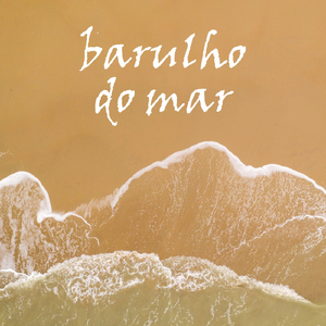 Barulho do Mar, Pt. 06
