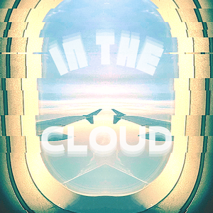 IN THE CLOUD