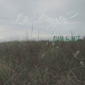 Lỡ Duyên (ft. NIT)