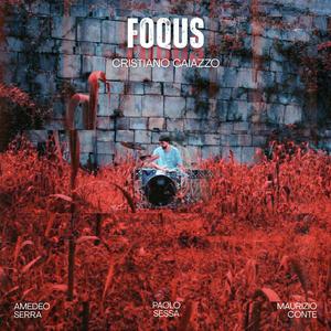 Foqus (feat. Paolo Sessa, KEYSA & Amedeo Serra)
