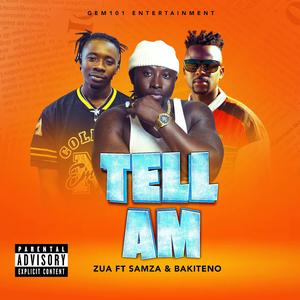 Tell Am (feat. Samza & Bakitenno)