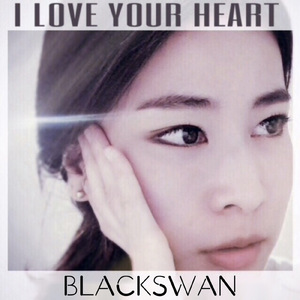 I LOVE YOUR HEART