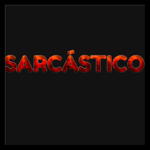 Sarcástico