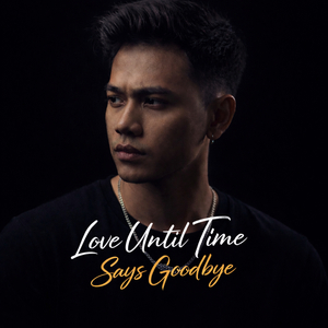 Love Until Time Says Goodbye