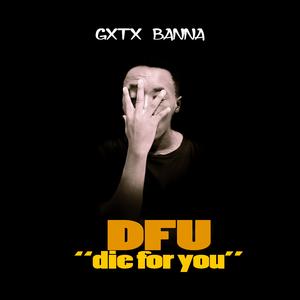 DFU(Die For You)