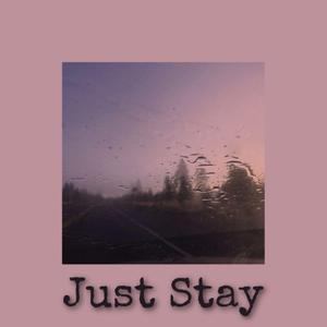 Just Stay (feat. Deadhill & Crusifye)