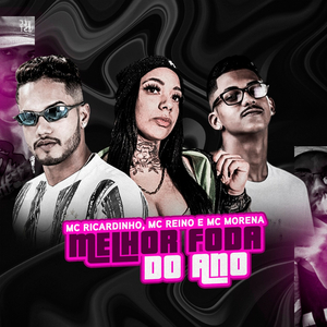 Melhor Foda do Ano (feat. Mc Morena) (Brega Funk)