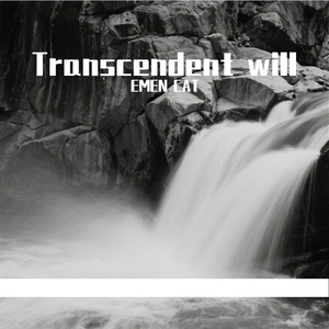 Transcendent will
