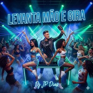 Levanta Mão E Gira