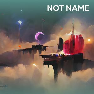 Not Name