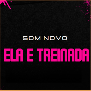 ELA E TREINADA