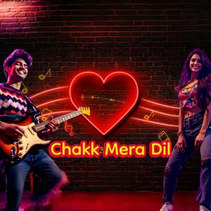 Chakk Mera Dil