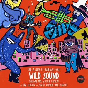 Wild Sound (feat. Fak Scratch) (Jungle Version)