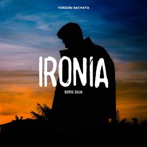 Ironía (Versión Bachata)