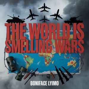 THE WORLD IS SMELLING WARS