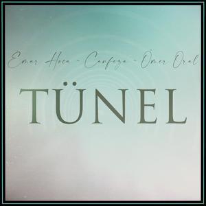 Tünel (feat. Canfeza & Ömer Oral)