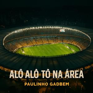 Alô Alô Tô na Área