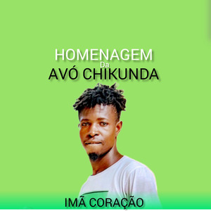 HOMENAGEM DA AVÓ CHIKUNDA (Remix)