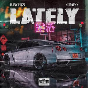 LATELY (feat. RINCHEN)