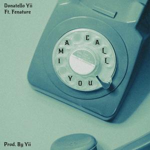 Ima Call You (feat. Fenature)