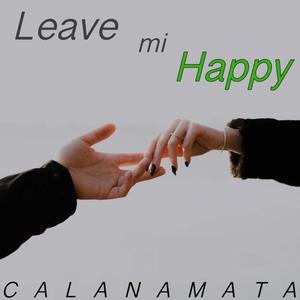 Leave mi Happy
