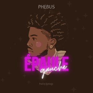Épaule Gauche (feat. PHEBUS)