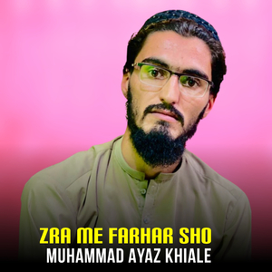 Zra Me Farhar Sho