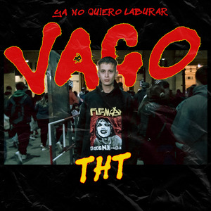 Vago (Ya No Quiero Laburar)