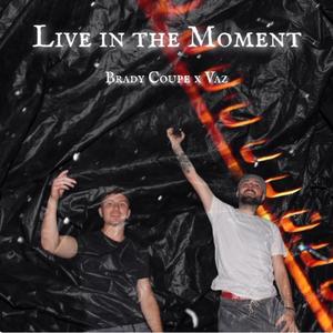 Live In The Moment (feat. Brady Coupe) (Live)