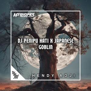 DJ PENIPU HATI X JAPANIZU GOBURIN ONEESAN