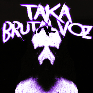 TAKA BRUTAL VOZ (SLOWED)